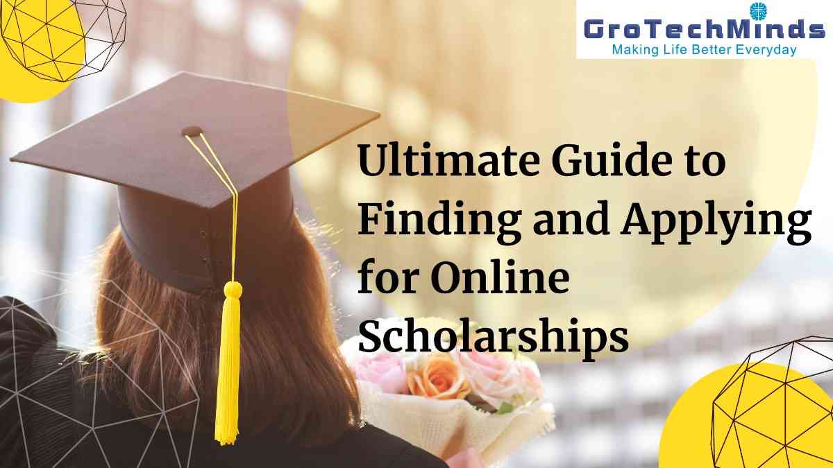 Ultimate Guide to Finding and Applying for Online Scholarships