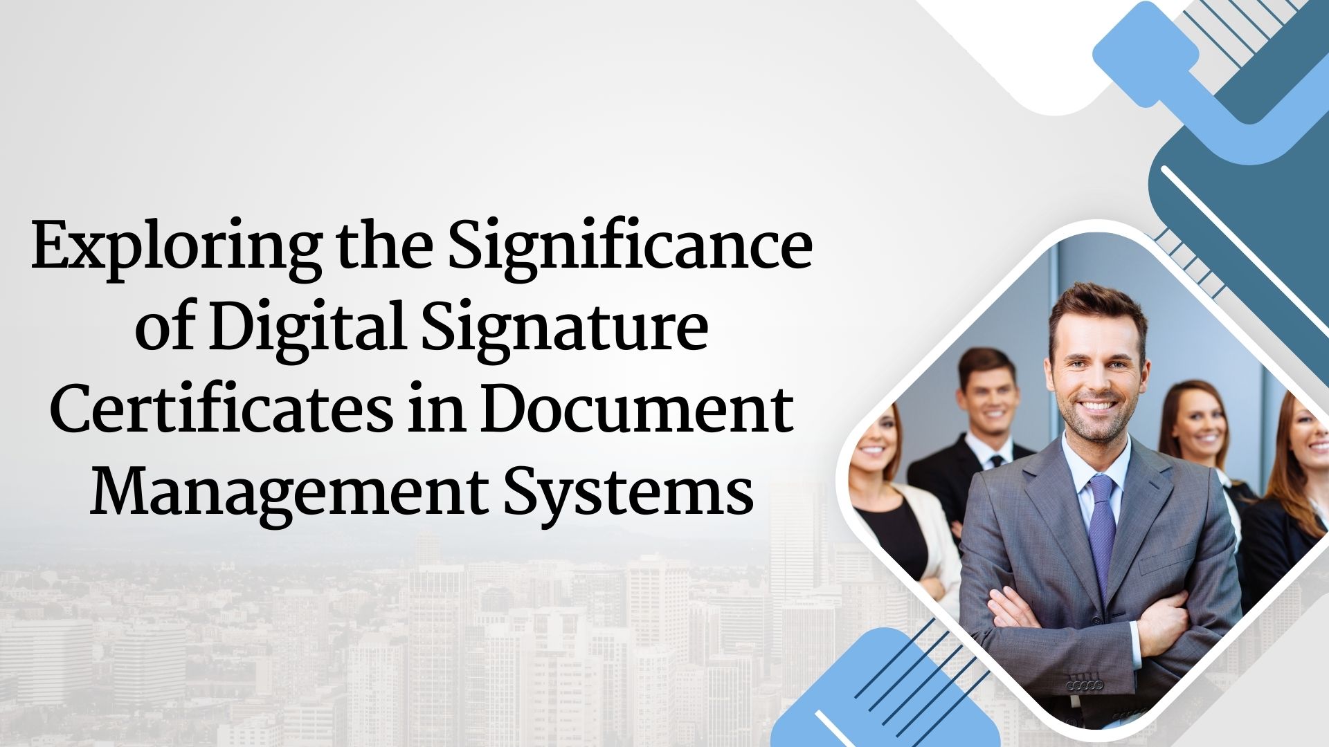 Exploring the Significance of Digital Signature Certificates in Document Management Systems