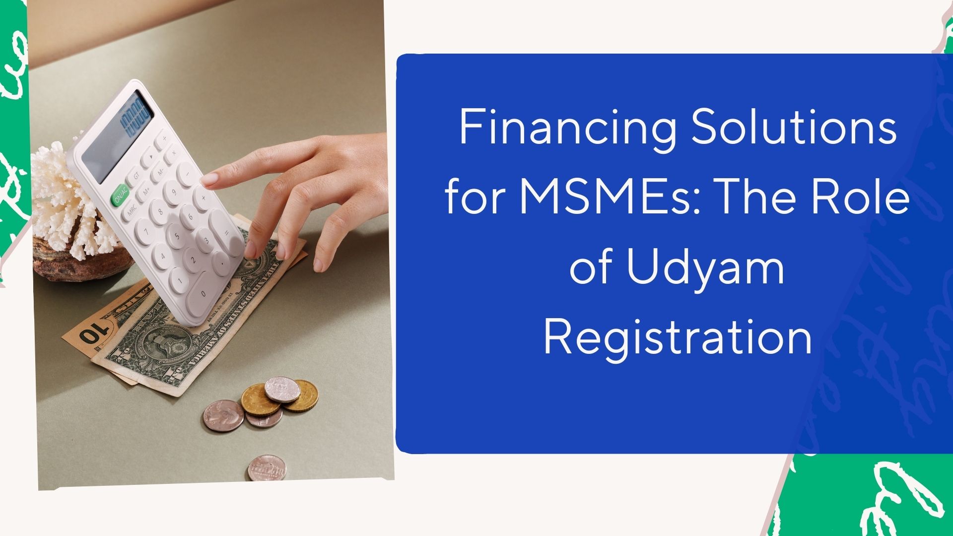 Financing Solutions for MSMEs The Role of Udyam Registration