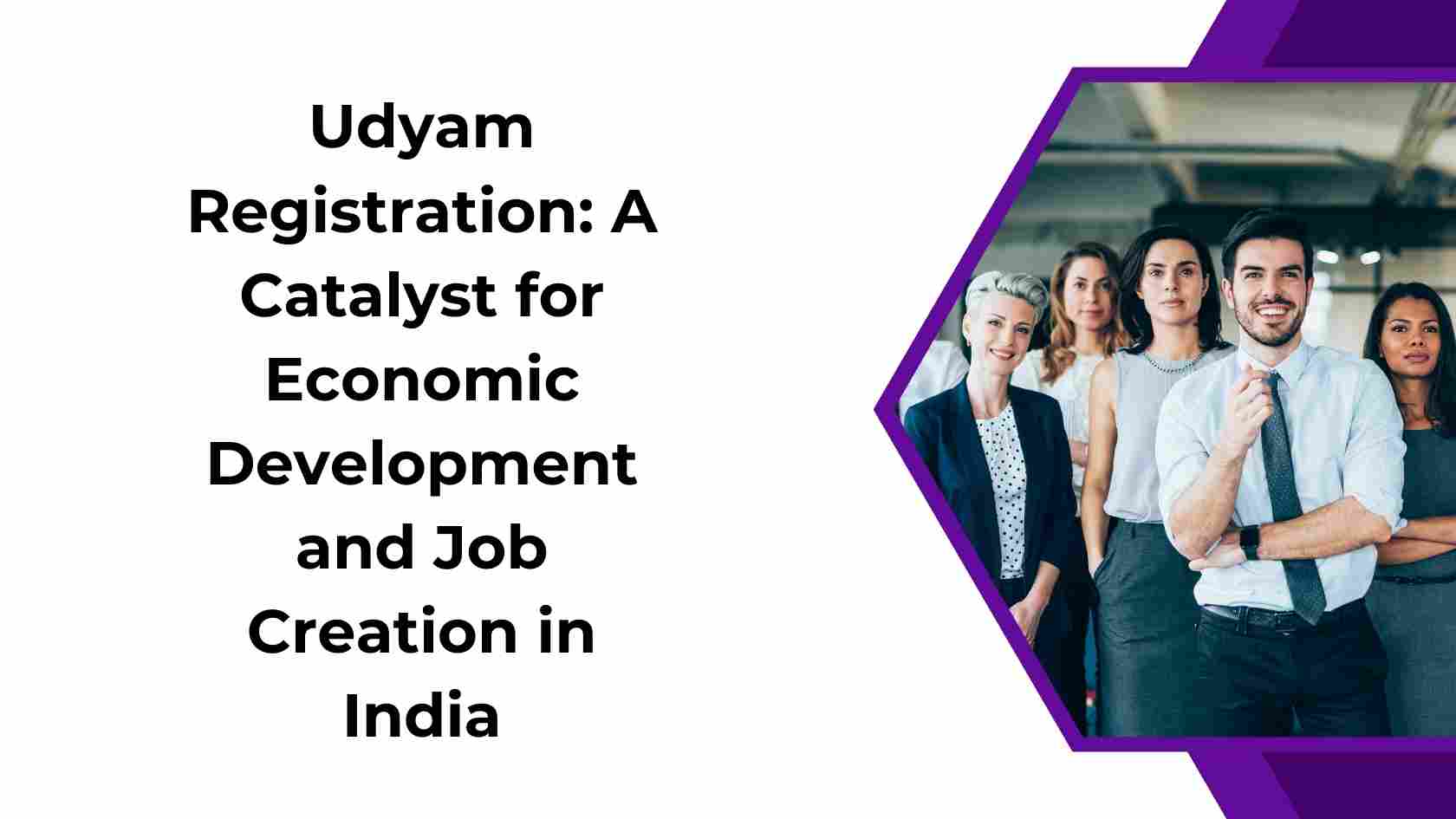Udyam Registration A Catalyst for Economic Development and Job Creation in India