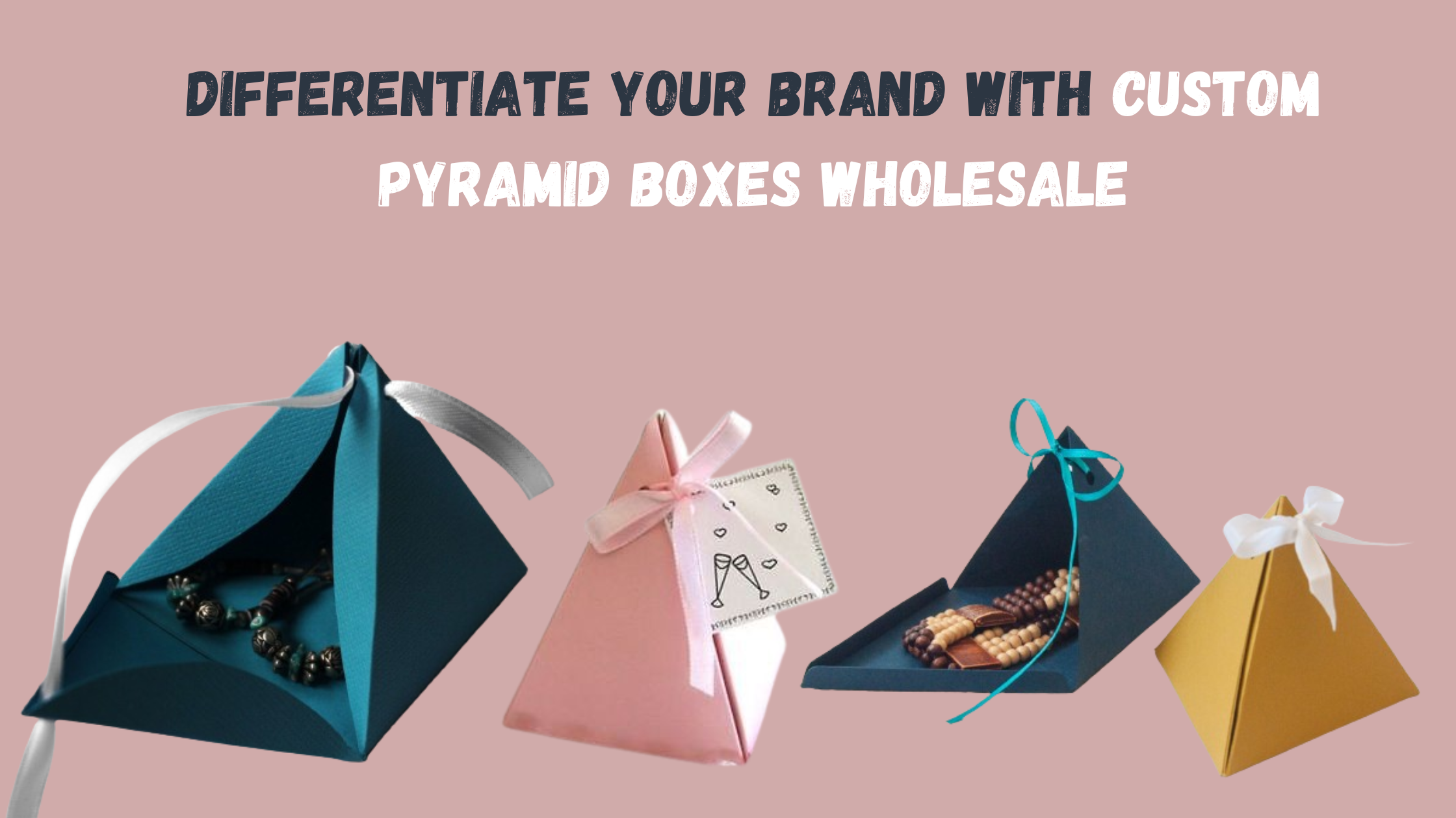 Differentiate Your Brand With Custom Pyramid Boxes Wholesale
