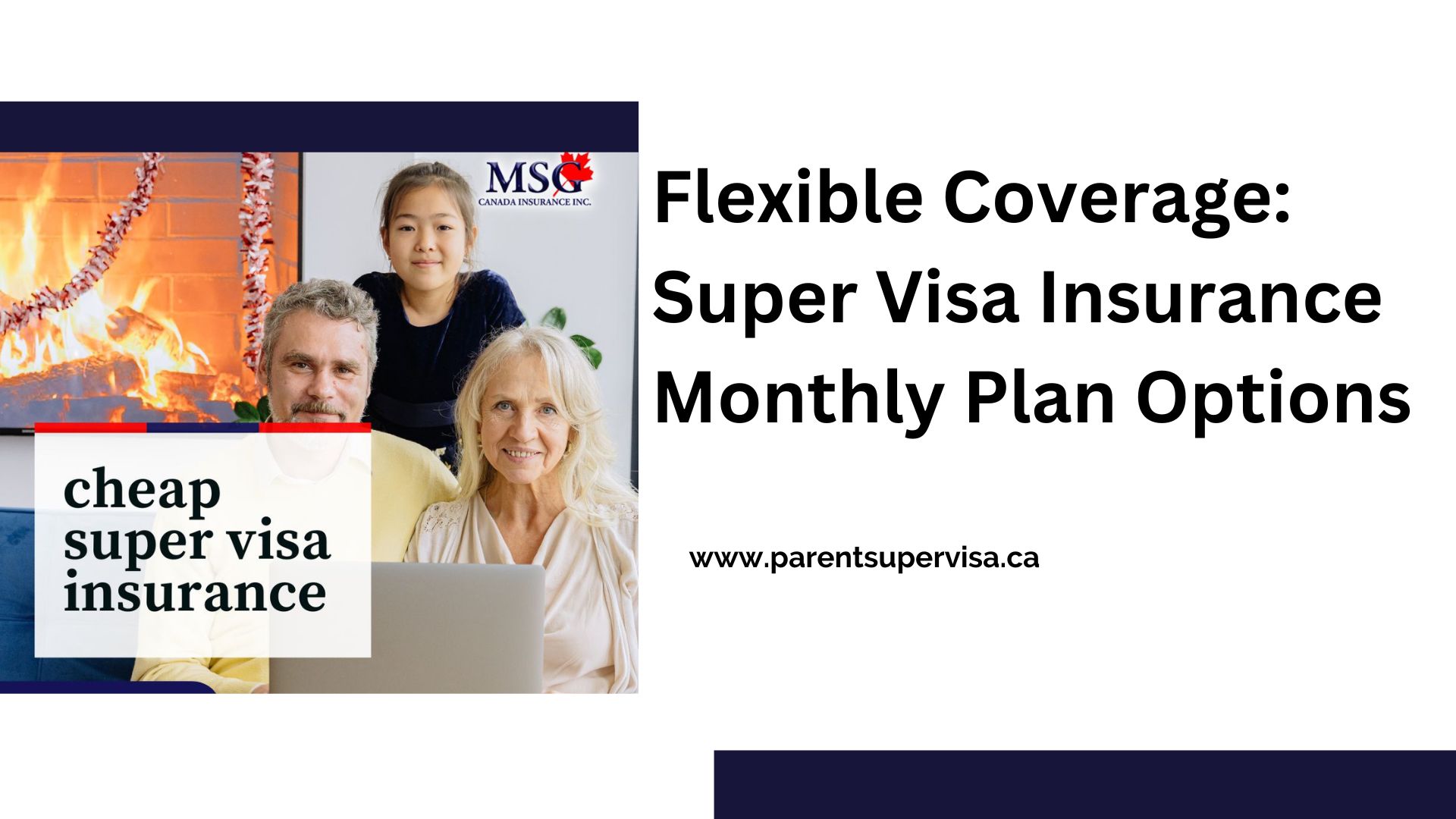 Flexible Coverage: Super Visa Insurance Monthly Plan Options