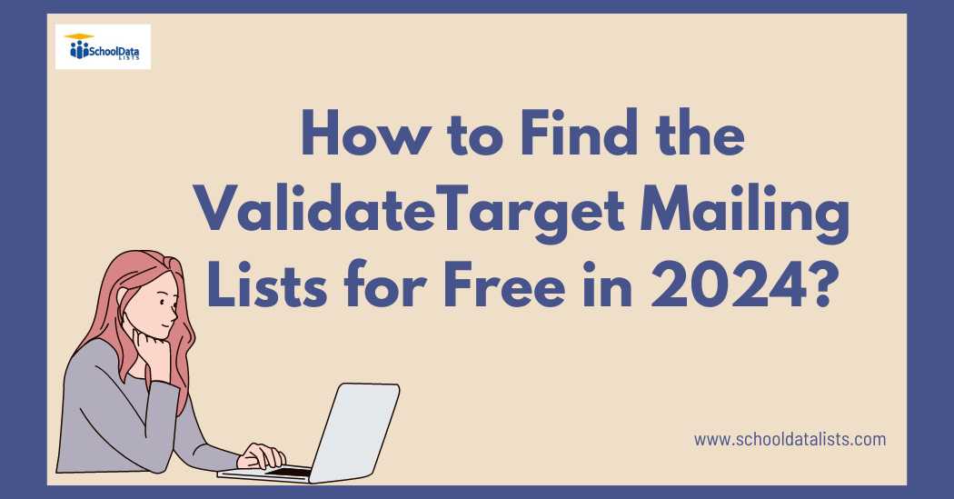 How to Find the ValidateTarget Mailing Lists for Free in 2024