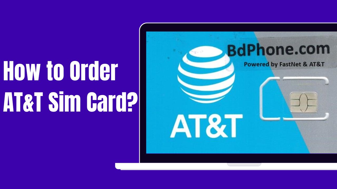 How to order AT&T Sim?
