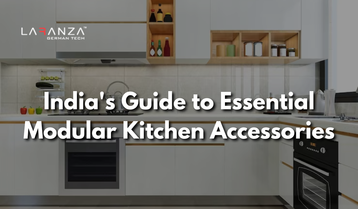 India’s Guide to Essential Modular Kitchen Accessories
