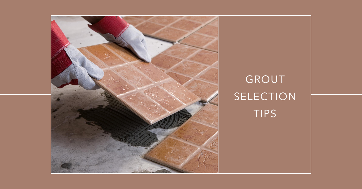 Tips for choosing the right grout for your home.