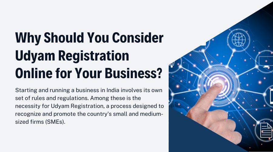 Why Should You Consider Udyam Registration Online for Your Business?