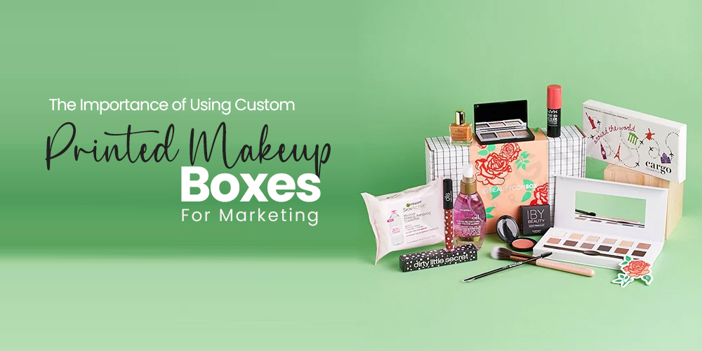 Printed Makeup Boxes