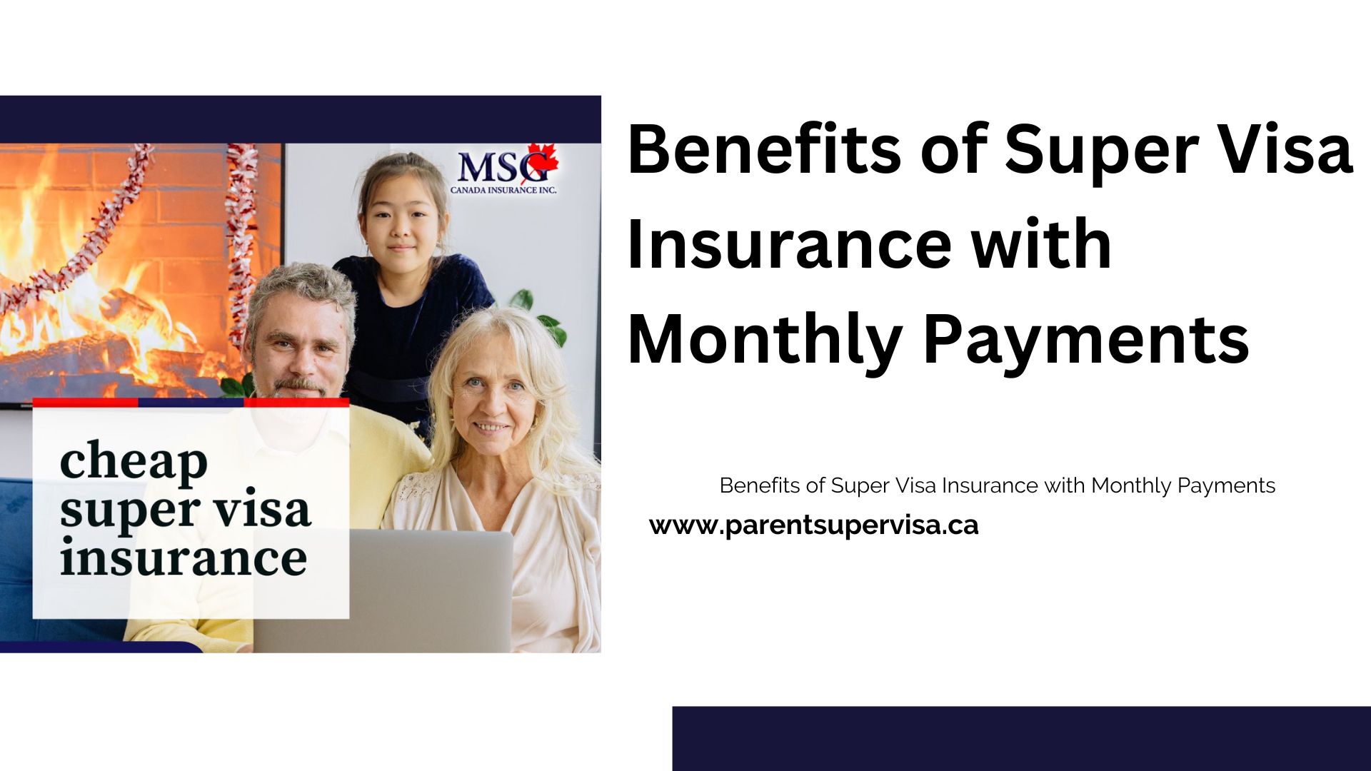 Benefits of Super Visa Insurance with Monthly Payments