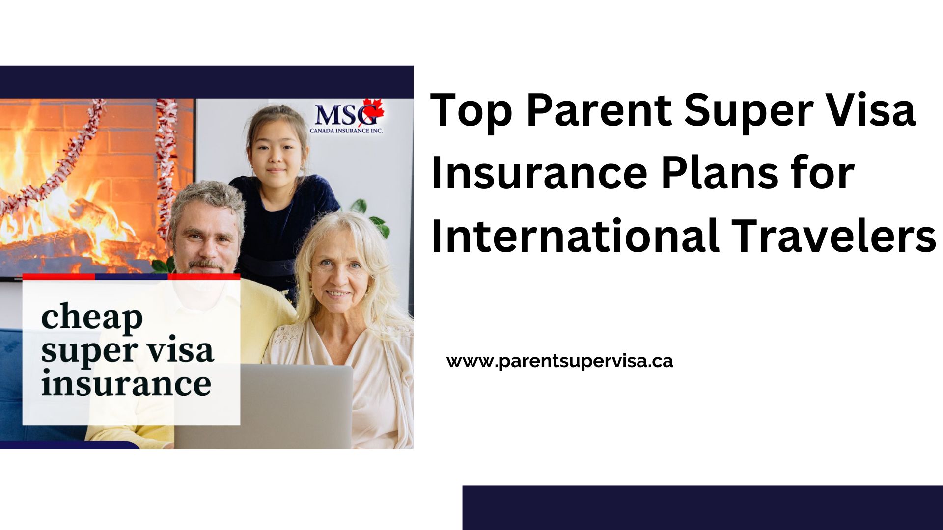 Top Parent Super Visa Insurance Plans for International Travelers