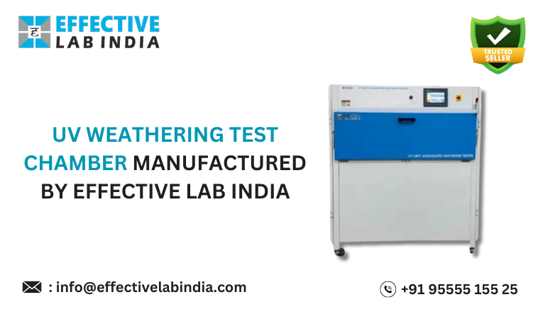 UV Weathering Test Chamber Manufactured by Effective Lab India